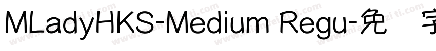 MLadyHKS-Medium Regu字体转换